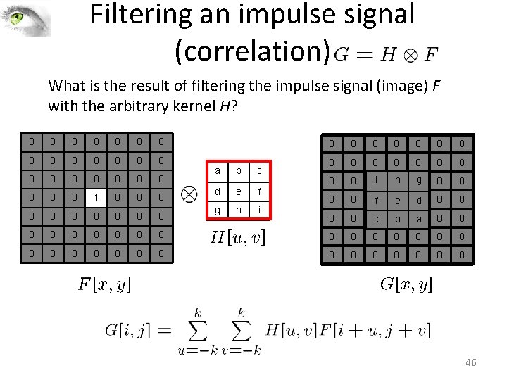 Filtering an impulse signal (correlation) What is the result of filtering the impulse signal Filtering an impulse signal (correlation) What is the result of filtering the impulse signal