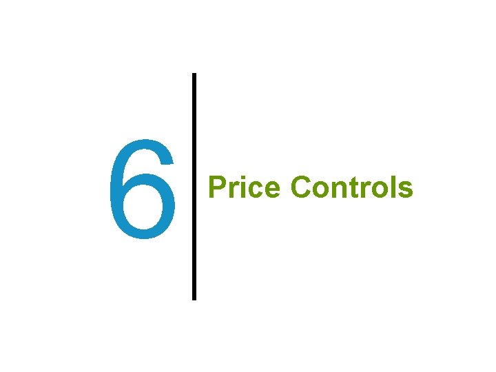 6 Price Controls 
