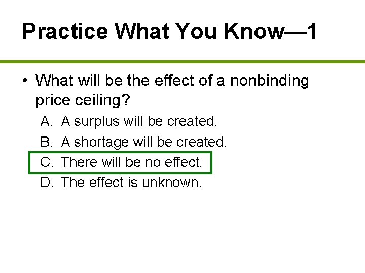 Practice What You Know— 1 • What will be the effect of a nonbinding
