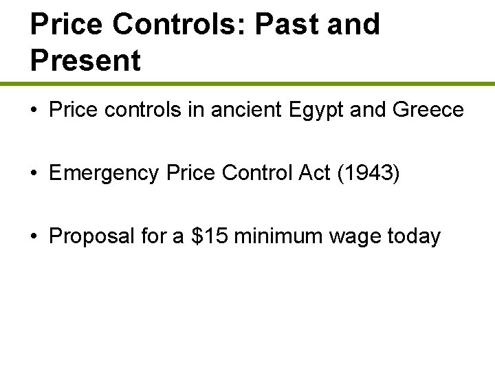 Price Controls: Past and Present • Price controls in ancient Egypt and Greece •