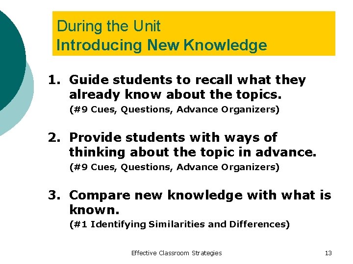 During the Unit Introducing New Knowledge 1. Guide students to recall what they already