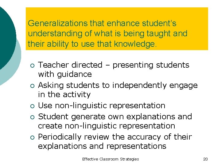 Generalizations that enhance student’s understanding of what is being taught and their ability to