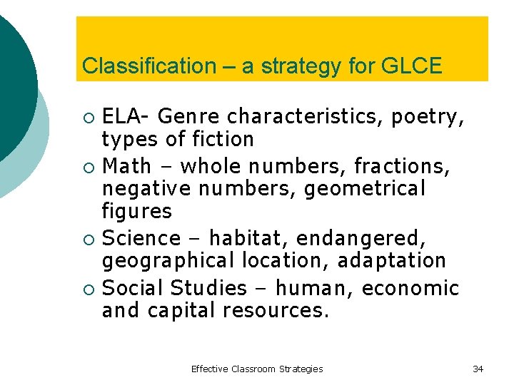 Classification – a strategy for GLCE ELA- Genre characteristics, poetry, types of fiction ¡