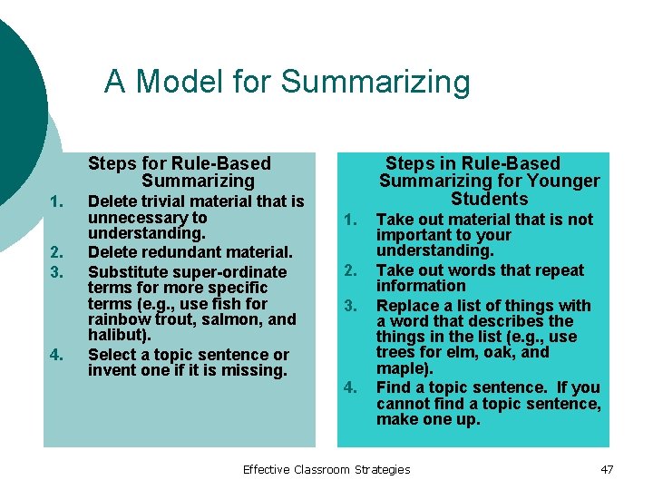 A Model for Summarizing Steps for Rule-Based Summarizing 1. 2. 3. 4. Delete trivial