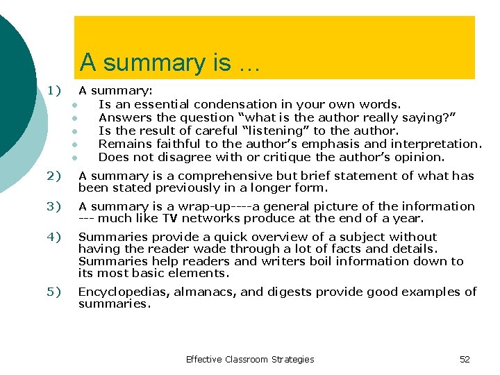 A summary is … 1) A summary: l Is an essential condensation in your