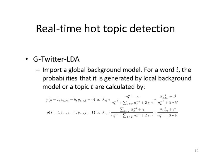 Approach Real-time hot topic detection • 10 