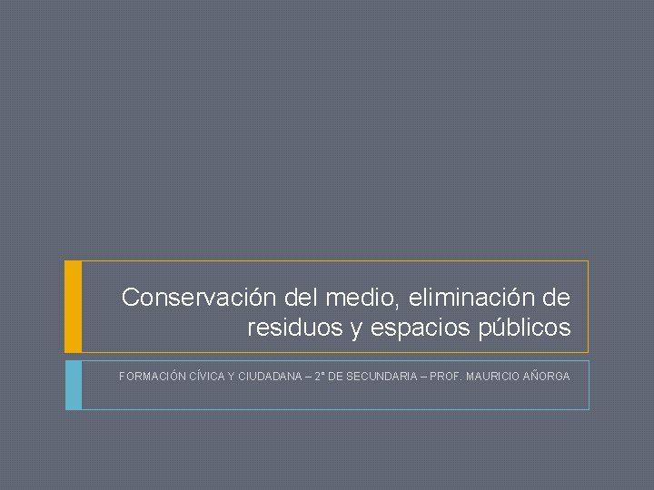 Conservacin del medio eliminacin de residuos y espacios