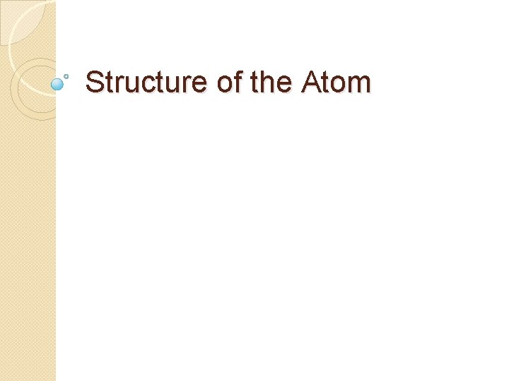 Structure of the Atom 