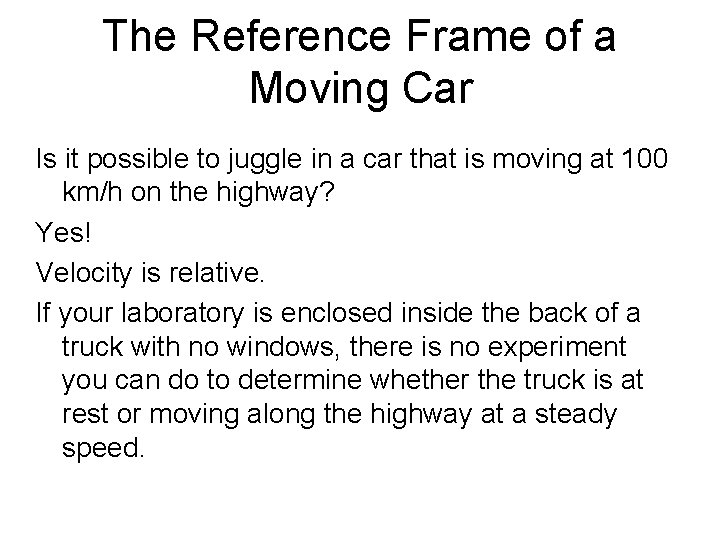 The Reference Frame of a Moving Car Is it possible to juggle in a The Reference Frame of a Moving Car Is it possible to juggle in a