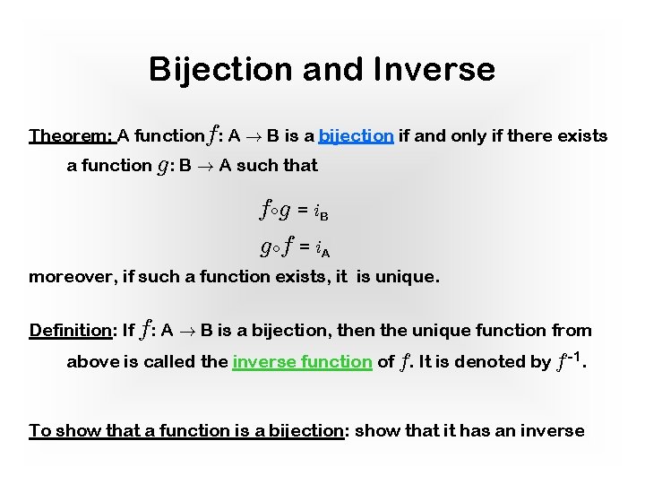 Bijection and Inverse Theorem: A functionf: A ! B is a bijection if and