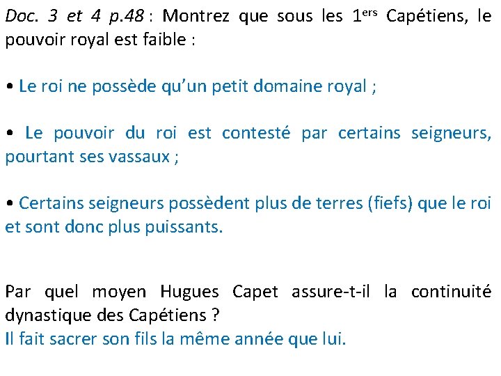 Doc. 3 et 4 p. 48 : Montrez que sous les 1 ers Capétiens,