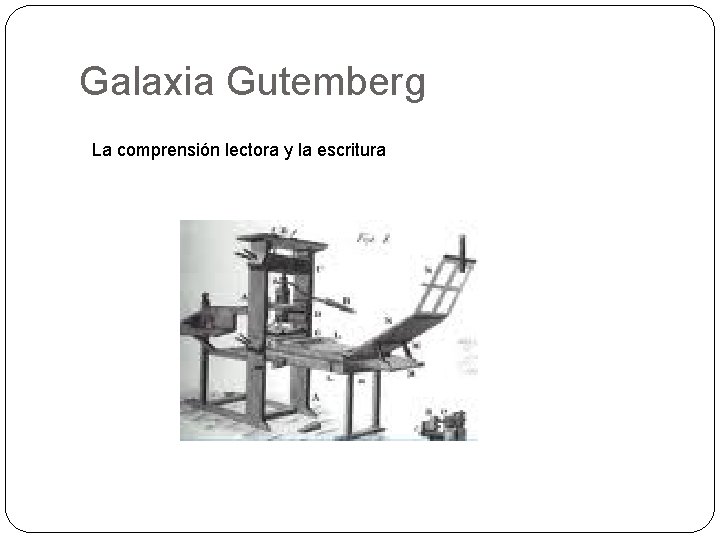 Galaxia Gutemberg La comprensión lectora y la escritura 