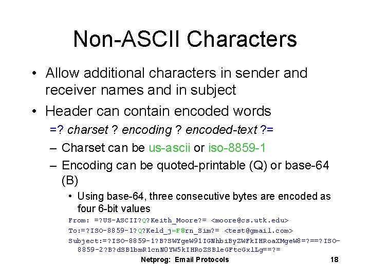 Non-ASCII Characters • Allow additional characters in sender and receiver names and in subject