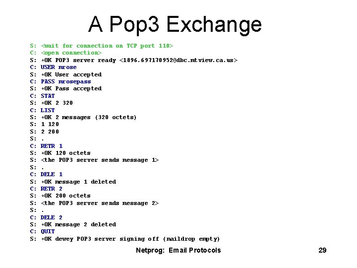 A Pop 3 Exchange S: C: S: C: S: S: S: C: S: <wait