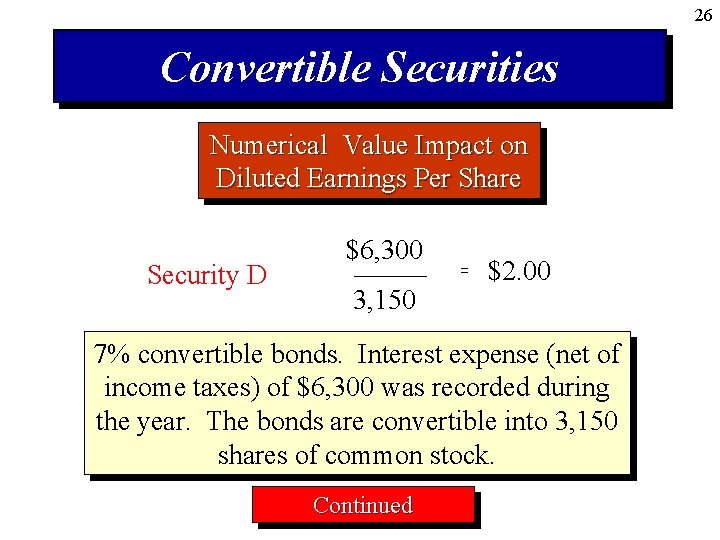 26 Convertible Securities Numerical Value Impact on Diluted Earnings Per Share Security D $6,