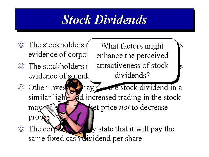 Stock Dividends J The stockholders may What see thefactors stock might dividend as evidence