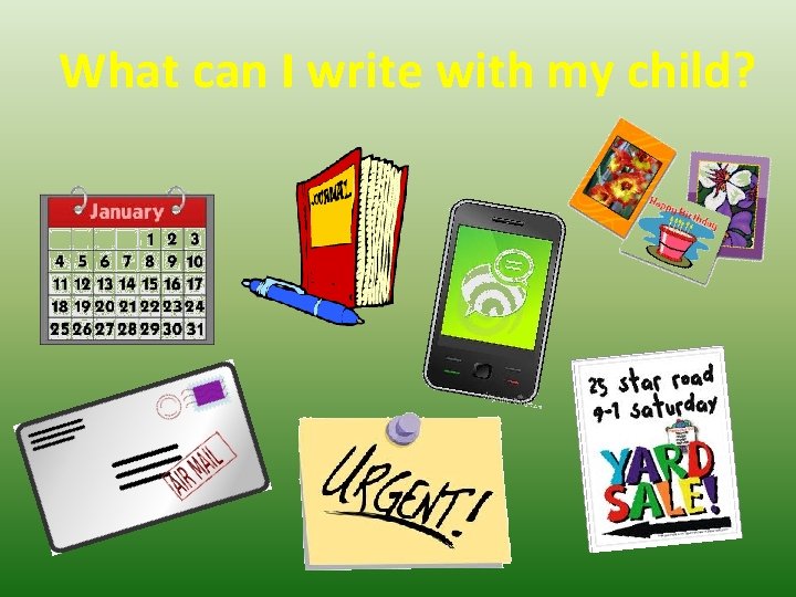What can I write with my child? 