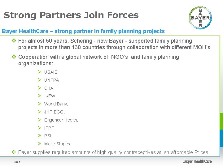 Strong Partners Join Forces Bayer Health. Care – strong partner in family planning projects