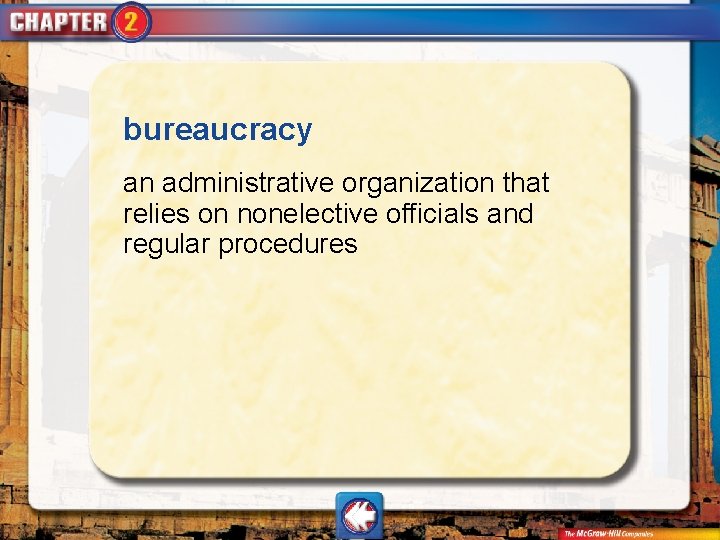 bureaucracy an administrative organization that relies on nonelective officials and regular procedures bureaucracy an administrative organization that relies on nonelective officials and regular procedures