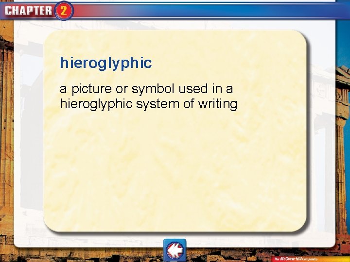 hieroglyphic a picture or symbol used in a hieroglyphic system of writing hieroglyphic a picture or symbol used in a hieroglyphic system of writing