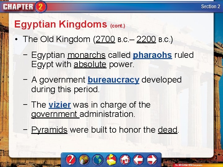 Egyptian Kingdoms (cont. ) • The Old Kingdom (2700 B. C. – 2200 B. Egyptian Kingdoms (cont. ) • The Old Kingdom (2700 B. C. – 2200 B.