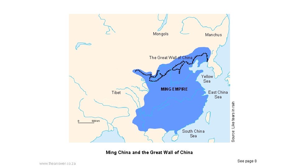 Mongols Manchus The Great Wall of China Yellow Sea MING EMPIRE South China Sea