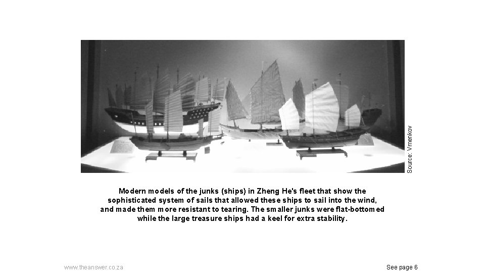 Source: Vmenkov Modern models of the junks (ships) in Zheng He's fleet that show