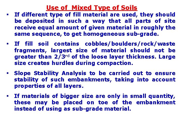 Use of Mixed Type of Soils § If different type of fill material are