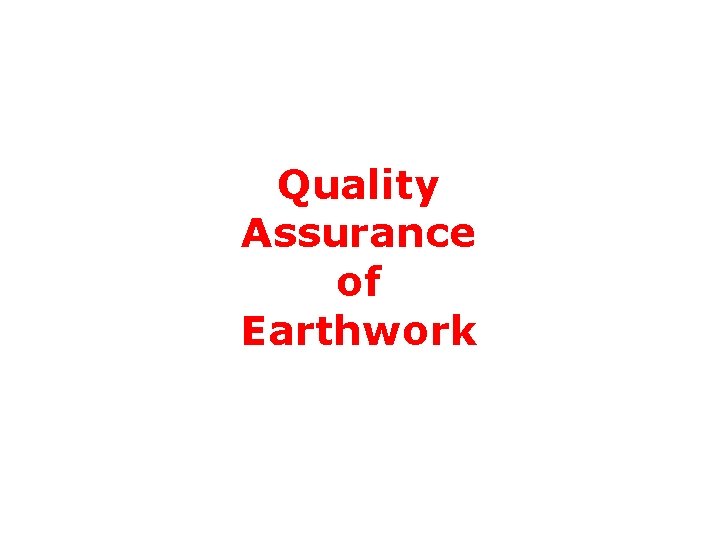 Quality Assurance of Earthwork 