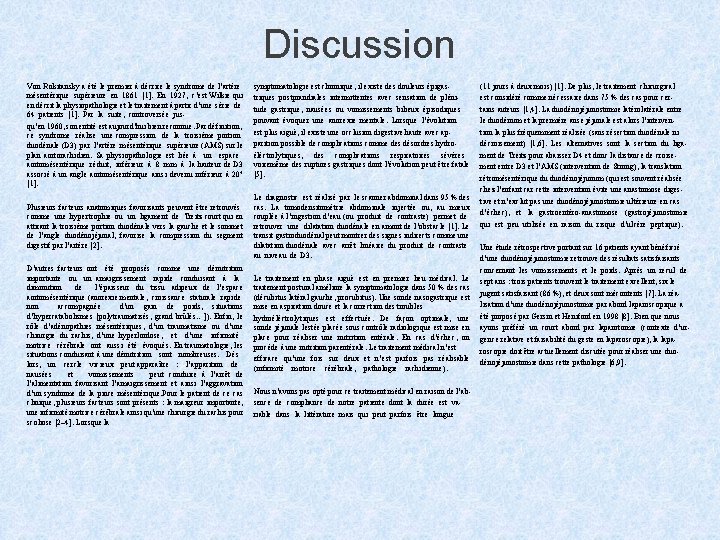 Discussion Von Rokitansky a été le premier à décrire le syndrome de l’artère mésentérique