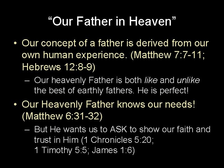 “Our Father in Heaven” • Our concept of a father is derived from our