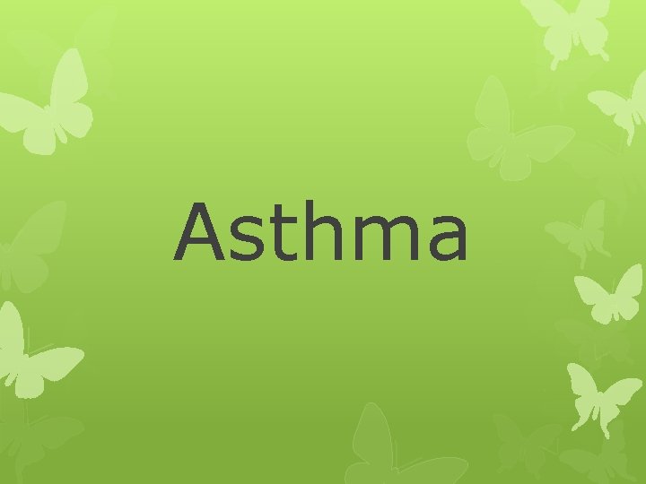 Asthma 