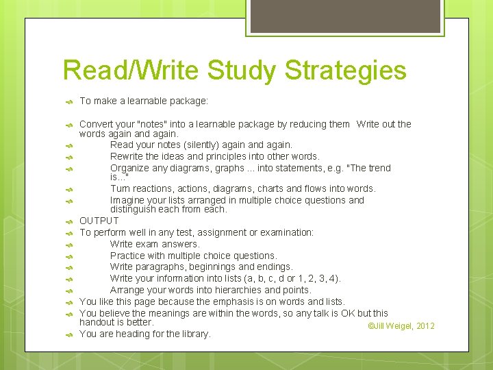 Read/Write Study Strategies To make a learnable package: Convert your "notes" into a learnable