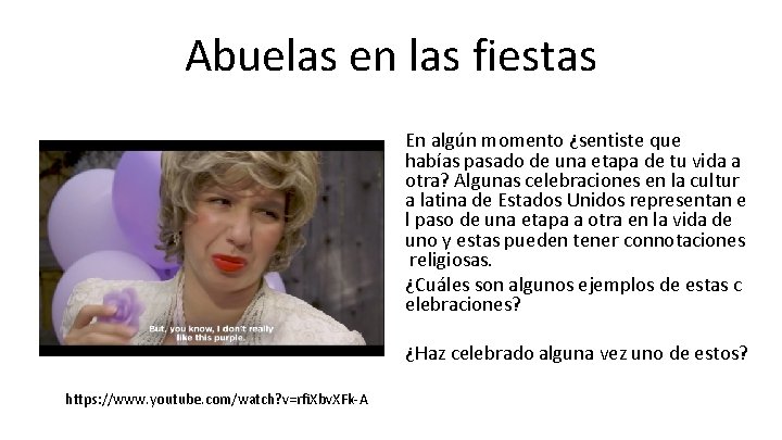 Abuelas en las fiestas En algún momento ¿sentiste que habías pasado de una etapa