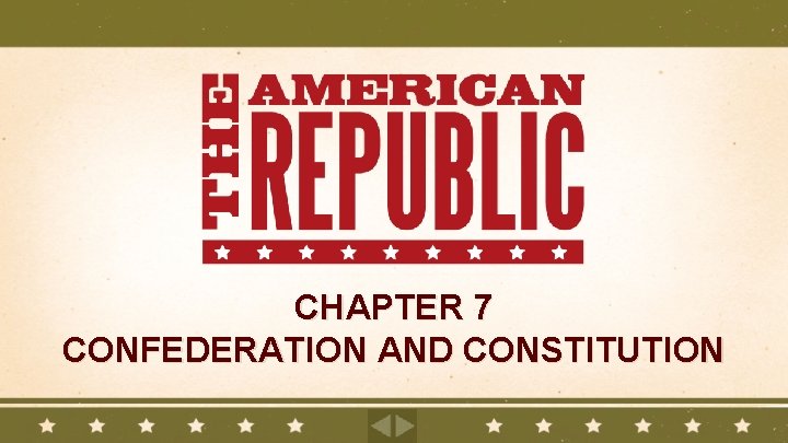 CHAPTER 7 CONFEDERATION AND CONSTITUTION 