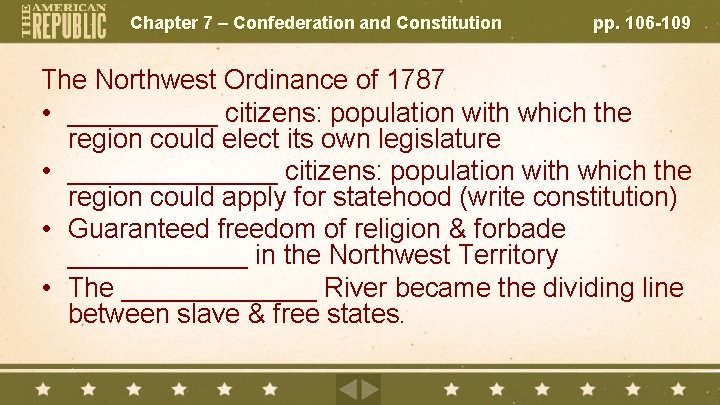 Chapter 7 – Confederation and Constitution pp. 106 -109 The Northwest Ordinance of 1787