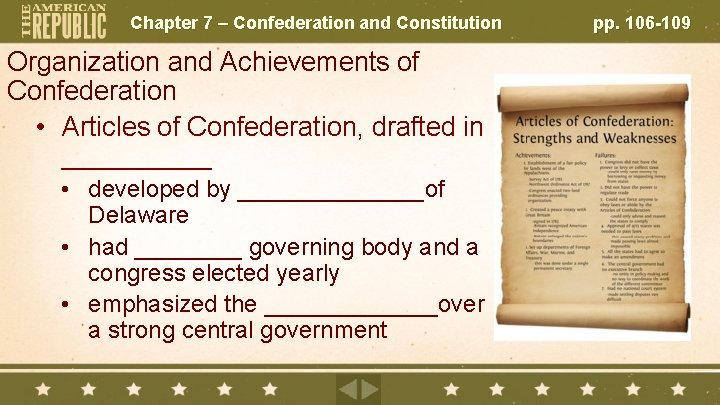 Chapter 7 – Confederation and Constitution Organization and Achievements of Confederation • Articles of