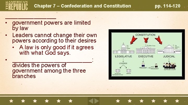 Chapter 7 – Confederation and Constitution ________ • government powers are limited by law