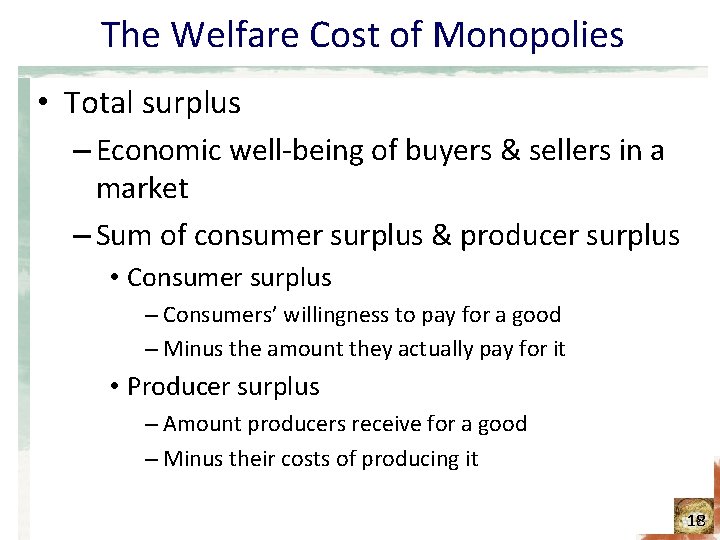 The Welfare Cost of Monopolies • Total surplus – Economic well-being of buyers & The Welfare Cost of Monopolies • Total surplus – Economic well-being of buyers &