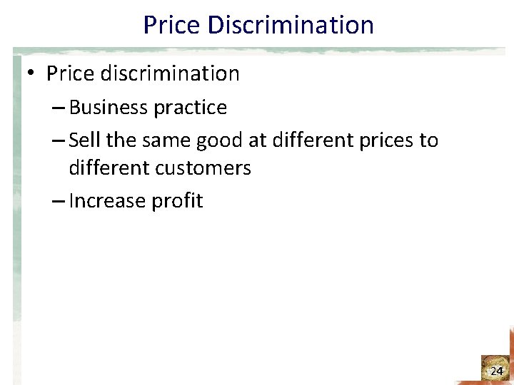 Price Discrimination • Price discrimination – Business practice – Sell the same good at Price Discrimination • Price discrimination – Business practice – Sell the same good at