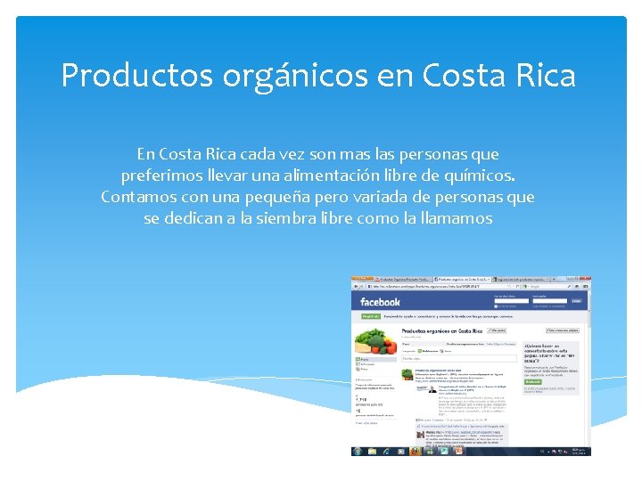 Productos orgánicos en Costa Rica En Costa Rica cada vez son mas las personas