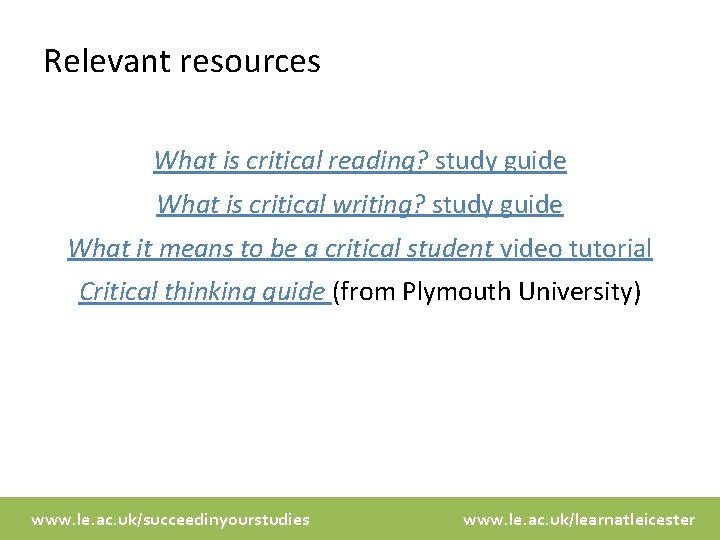 Relevant resources What is critical reading? study guide What is critical writing? study guide
