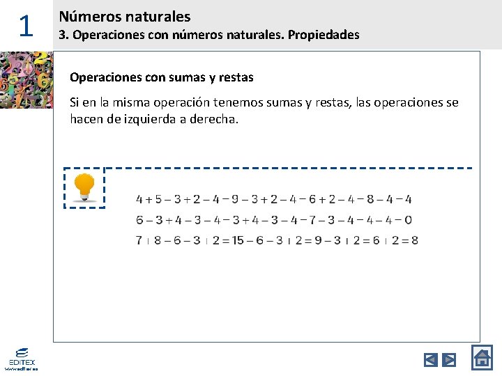 1 Números naturales 3. Operaciones con números naturales. Propiedades Operaciones con sumas y restas