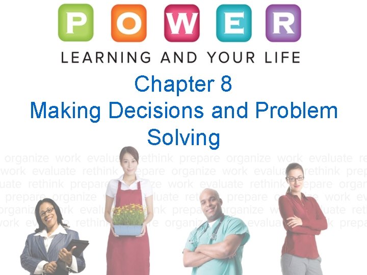 Chapter 8 Making Decisions and Problem Solving 
