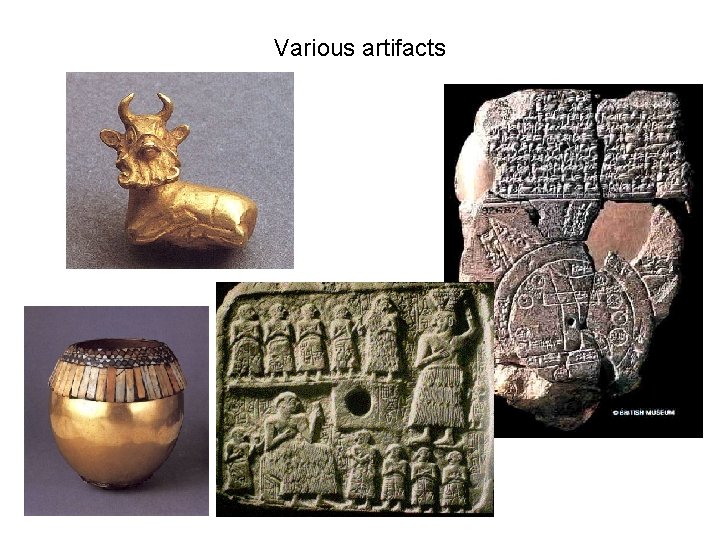 Various artifacts 