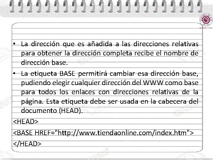  • La dirección que es añadida a las direcciones relativas para obtener la
