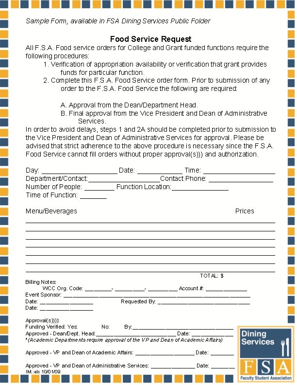 Sample Form, available in FSA Dining Services Public Folder Food Service Request All F. Sample Form, available in FSA Dining Services Public Folder Food Service Request All F.