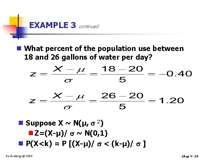 EXAMPLE 3 continued n What percent of the population use between 18 and 26