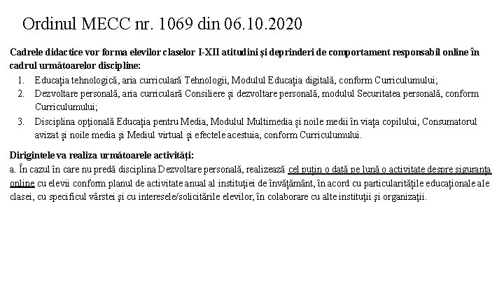 Ordinul MECC nr. 1069 din 06. 10. 2020 Cadrele didactice vor forma elevilor claselor