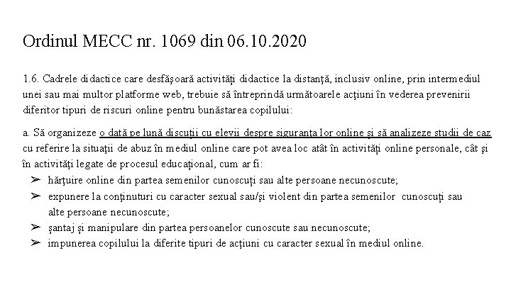 Ordinul MECC nr. 1069 din 06. 10. 2020 1. 6. Cadrele didactice care desfăşoară